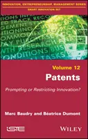 Les brevets : Promouvoir ou restreindre l'innovation ? - Patents: Prompting or Restricting Innovation?