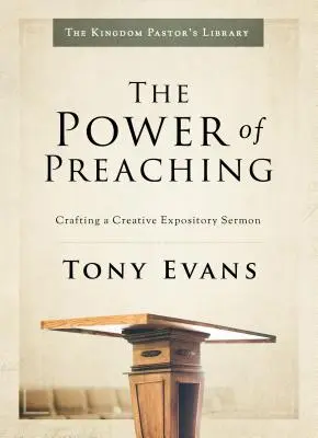 Le pouvoir de la prédication : concevoir un exposé créatif - The Power of Preaching: Crafting a Creative Expository Sermon