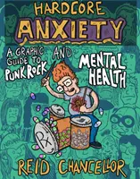 Hardcore Anxiety : Un guide graphique du punk rock et de la santé mentale - Hardcore Anxiety: A Graphic Guide to Punk Rock and Mental Health