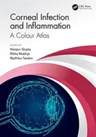 Infection et inflammation de la cornée : Un atlas en couleur - Corneal Infection and Inflammation: A Colour Atlas