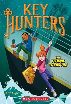 Le trésor du Titanic (Key Hunters #5), 5 - The Titanic Treasure (Key Hunters #5), 5