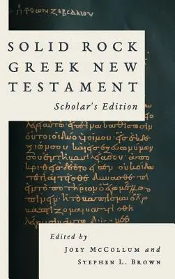 Nouveau Testament grec de Solid Rock, édition pour érudits - Solid Rock Greek New Testament, Scholar's Edition