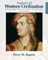Aspects de la civilisation occidentale, Volume 2 : Problèmes et sources en histoire - Aspects of Western Civilization, Volume 2: Problems and Sources in History