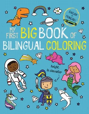 Mon premier grand livre de coloriage bilingue français - My First Big Book of Bilingual Coloring French