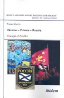 Ukraine--Crimée--Russie : Triangle de conflit - Ukraine--Crimea--Russia: Triangle of Conflict