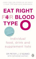 Mangez bien pour le groupe sanguin O - Optimisez votre santé grâce à des listes d'aliments, de boissons et de compléments alimentaires adaptés à votre groupe sanguin. - Eat Right for Blood Type O - Maximise your health with individual food, drink and supplement lists for your blood type