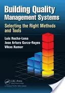 Construire des systèmes de gestion de la qualité : Choisir les bonnes méthodes et les bons outils - Building Quality Management Systems: Selecting the Right Methods and Tools