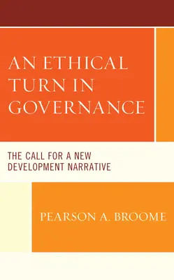 Un tournant éthique dans la gouvernance : L'appel à un nouveau récit du développement - An Ethical Turn in Governance: The Call for a New Development Narrative