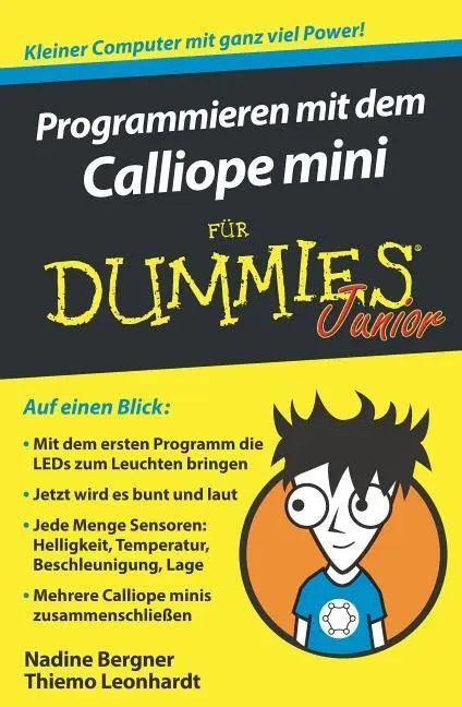 Programmation avec Calliope mini pour les Nuls Junior - Programmieren mit dem Calliope mini fur Dummies Junior