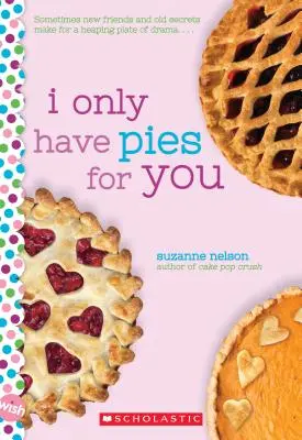 Je n'ai que des tartes pour toi : Un roman de souhaits - I Only Have Pies for You: A Wish Novel