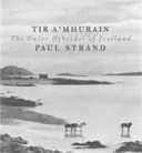 Tir a'Mhurain - Les Hébrides extérieures d'Écosse - Tir a'Mhurain - The Outer Hebrides of Scotland