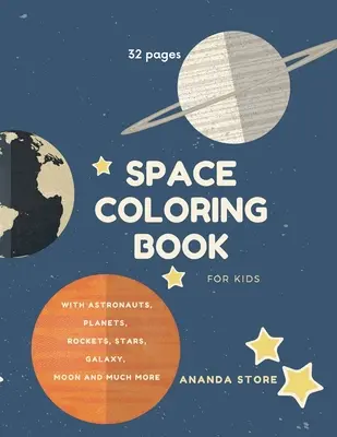 Livre de coloriage sur l'espace : Livre de coloriage de l'espace pour les enfants : Les enfants de l'espace : des planètes, des extraterrestres, des fusées, des astronautes, des vaisseaux spatiaux... 32 - Space Coloring Book: Space Coloring Book for Kids: Fantastic Outer Space Coloring with Planets, Aliens, Rockets, Astronauts, Space Ships 32