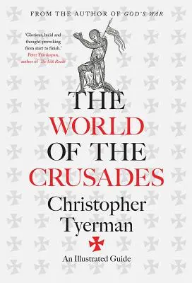 Le monde des croisades - The World of the Crusades