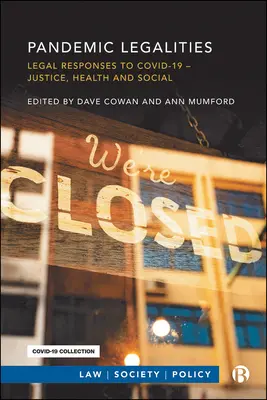 Pandemic Legalities : Réponses juridiques à la pandémie de grippe 19 - Justice et responsabilité sociale - Pandemic Legalities: Legal Responses to Covid-19 - Justice and Social Responsibility