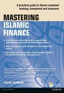 Maîtriser la finance islamique : Guide pratique de la banque, de l'investissement et de l'assurance conformes à la charia - Mastering Islamic Finance: A Practical Guide to Sharia-Compliant Banking, Investment and Insurance