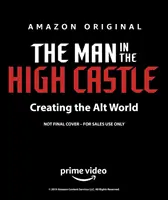 L'homme dans le grand château : Créer le monde Alt - The Man in the High Castle: Creating the Alt World
