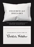 Rêves insomniaques : Expériences avec le temps par Vladimir Nabokov - Insomniac Dreams: Experiments with Time by Vladimir Nabokov