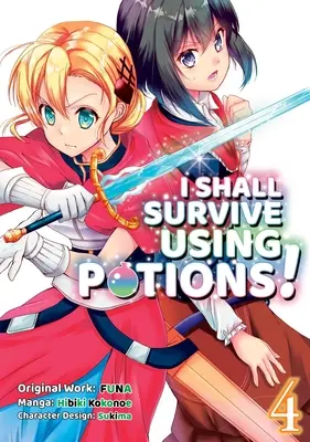 Je survivrai grâce aux potions (Manga) Volume 4 - I Shall Survive Using Potions (Manga) Volume 4