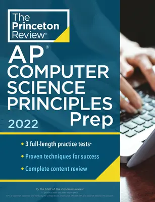 Princeton Review AP Computer Science Principles Prep, 2022 : 3 tests pratiques + révision complète du contenu + stratégies et techniques - Princeton Review AP Computer Science Principles Prep, 2022: 3 Practice Tests + Complete Content Review + Strategies & Techniques