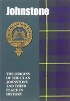 Johnstone - Les origines du clan Johnstone et sa place dans l'histoire - Johnstone - The Origins of the Clan Johnstone and Their Place in History