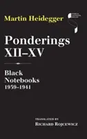 Réflexions XII-XV : Cahiers noirs 1939-1941 - Ponderings XII-XV: Black Notebooks 1939-1941