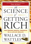 La science pour devenir riche : le programme mental éprouvé pour une vie de richesse - The Science of Getting Rich: The Proven Mental Program to a Life of Wealth