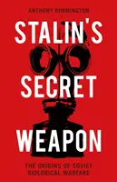 L'arme secrète de Staline - Les origines de la guerre biologique soviétique - Stalin's Secret Weapon - The Origins of Soviet Biological Warfare
