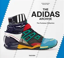 Les archives d'Adidas, la collection de chaussures - The Adidas Archive. the Footwear Collection