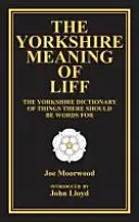 La signification de Liff dans le Yorkshire - Yorkshire Meaning of Liff