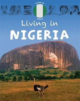 Vivre en : Afrique : Nigeria - Living In: Africa: Nigeria