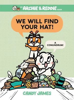 Nous trouverons ton chapeau : une énigme ! - We Will Find Your Hat!: A Conundrum!
