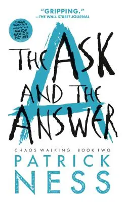 La question et la réponse (avec une nouvelle en bonus) : Chaos Walking : Livre 2 - The Ask and the Answer (with Bonus Short Story): Chaos Walking: Book Two