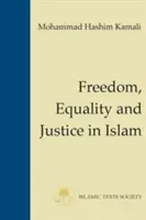 Liberté, égalité et justice en islam - Freedom, Equality and Justice in Islam