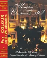 Bien vivre Noël - Faits essentiels sur la saison de Noël - Keeping Christmas Well - Essential Facts About the Season of Christmas