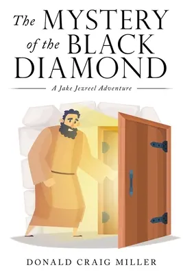 Le mystère du diamant noir : Une aventure de Jake Jezreel - The Mystery of the Black Diamond: A Jake Jezreel Adventure