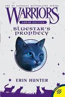 Warriors Super Edition : La prophétie de Bluestar - Warriors Super Edition: Bluestar's Prophecy