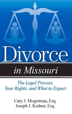 Guide du divorce dans le Missouri : Des réponses simples à des questions complexes - A Guide to Divorce in Missouri: Simple Answers to Complex Questions