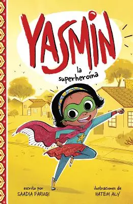 Yasmin la Superherona = Yasmin la Superhéroïne - Yasmin la Superherona = Yasmin the Superhero