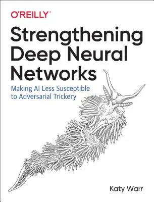 Renforcer les réseaux neuronaux profonds : Rendre l'IA moins vulnérable aux tromperies adverses - Strengthening Deep Neural Networks: Making AI Less Susceptible to Adversarial Trickery