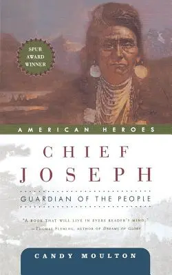 Le chef Joseph : Gardien du peuple - Chief Joseph: Guardian of the People