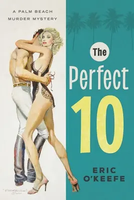 The Perfect 10 : A Palm Beach Murder Mystery (en anglais) - The Perfect 10: A Palm Beach Murder Mystery