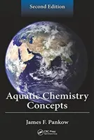 Concepts de chimie aquatique, deuxième édition - Aquatic Chemistry Concepts, Second Edition