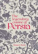 La cuisine légendaire de la Perse - The Legendary Cuisine of Persia