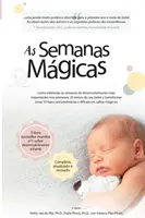 Les Semaines Magiques : Comment estimer les semaines de développement les plus importantes des 20 premiers mois de la vie de votre enfant et les transformer 1 - As Semanas Magicas: Como Estimular as Semanas de Desenvolvimento Mais Importantes Nos Primeiros 20 Meses Do Seu Beb E Transformar Essas 1