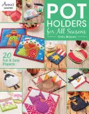 Porte-pots pour toutes les saisons - Pot Holders for All Seasons