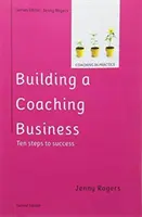 Construire une entreprise de coaching, 2e édition - Building a Coaching Business, 2nd Edition