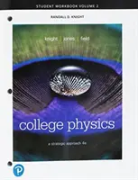 Manuel de l'étudiant pour College Physics : Une approche stratégique, Volume 2 (CHS 17-30) - Student Workbook for College Physics: A Strategic Approach Volume 2 (CHS 17-30)
