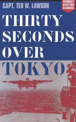 Trente secondes au-dessus de Tokyo - Thirty Seconds Over Tokyo