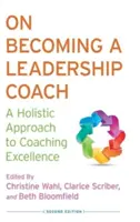 Devenir un coach en leadership : Une approche holistique de l'excellence en coaching - On Becoming a Leadership Coach: A Holistic Approach to Coaching Excellence