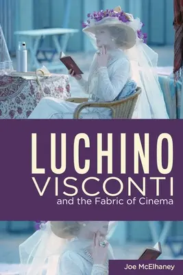 Luchino Visconti et la fabrique du cinéma - Luchino Visconti and the Fabric of Cinema